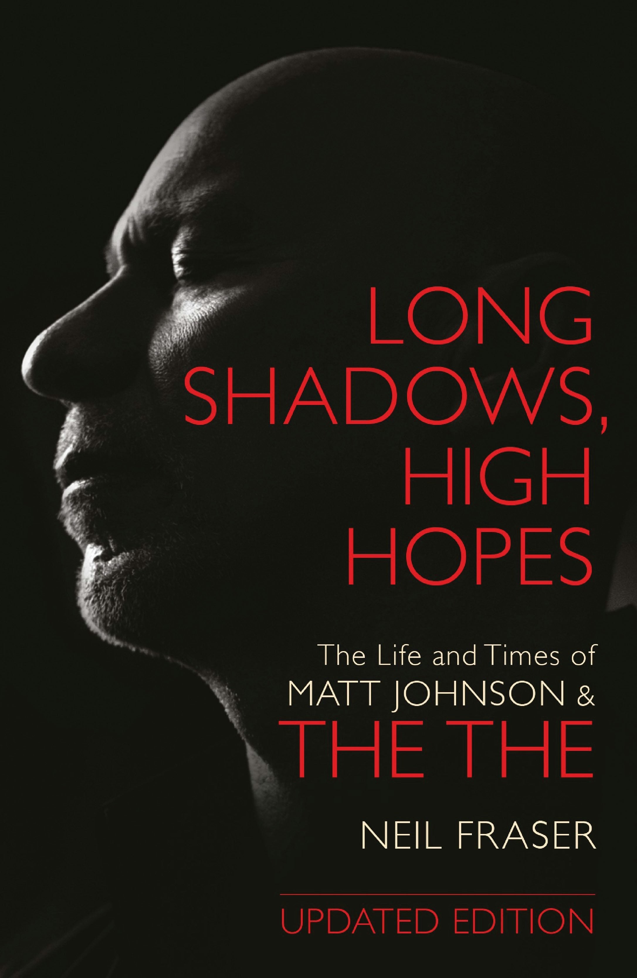 Book cover image for Long Shadows, High Hopes: The Life and Times of Matt Johnson & The The ISBN: 9781913172442